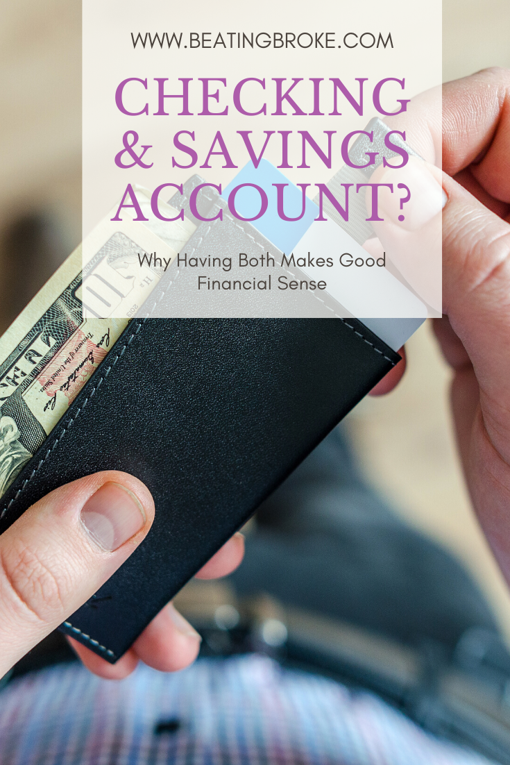 why-you-should-have-both-a-checking-and-savings-account-beating-broke