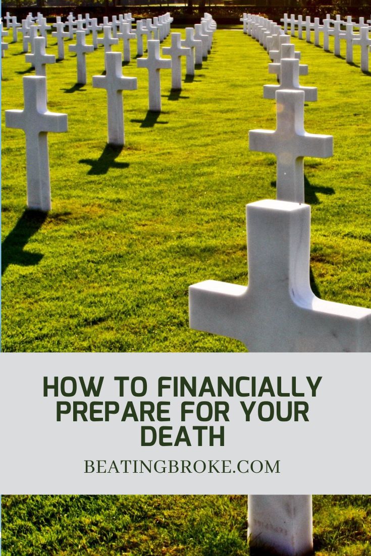 how-to-financially-prepare-for-your-death-beating-broke